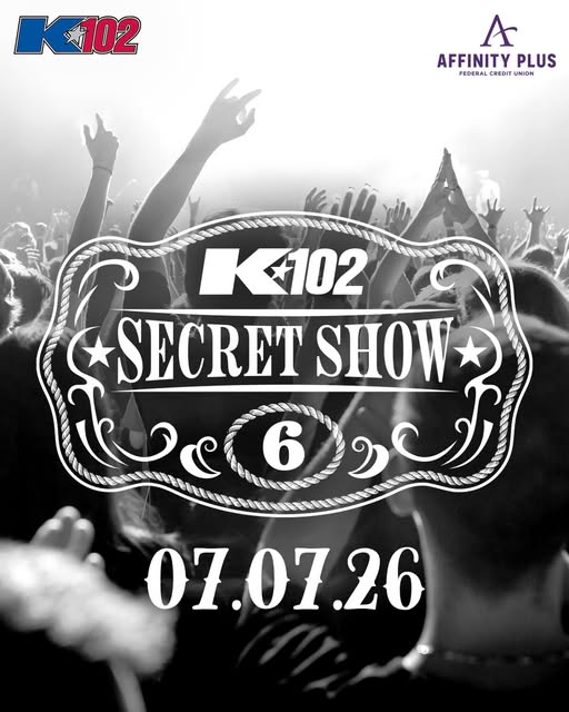 K102 SECRET SHOW #6